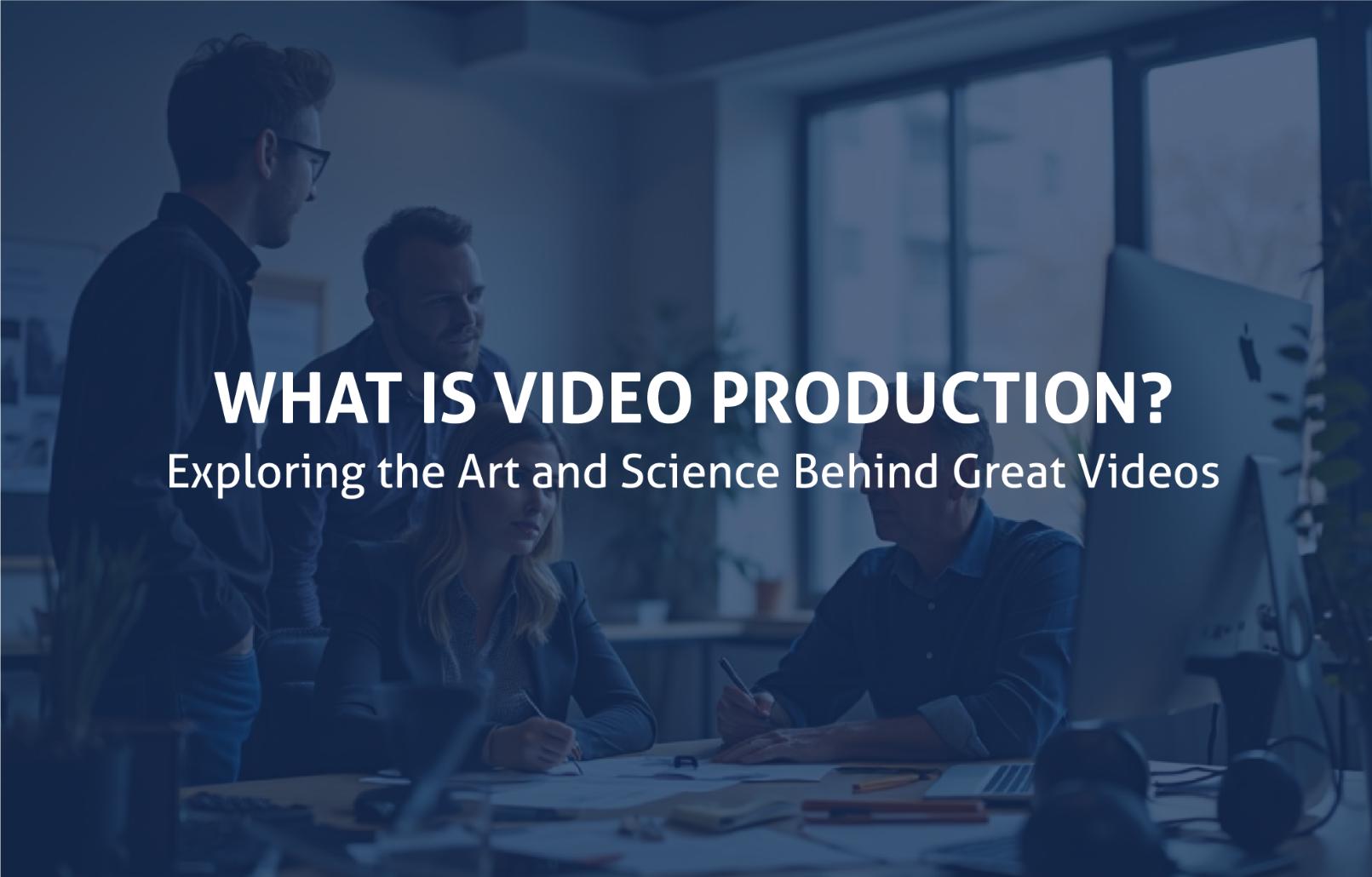 What-is-Video-Production