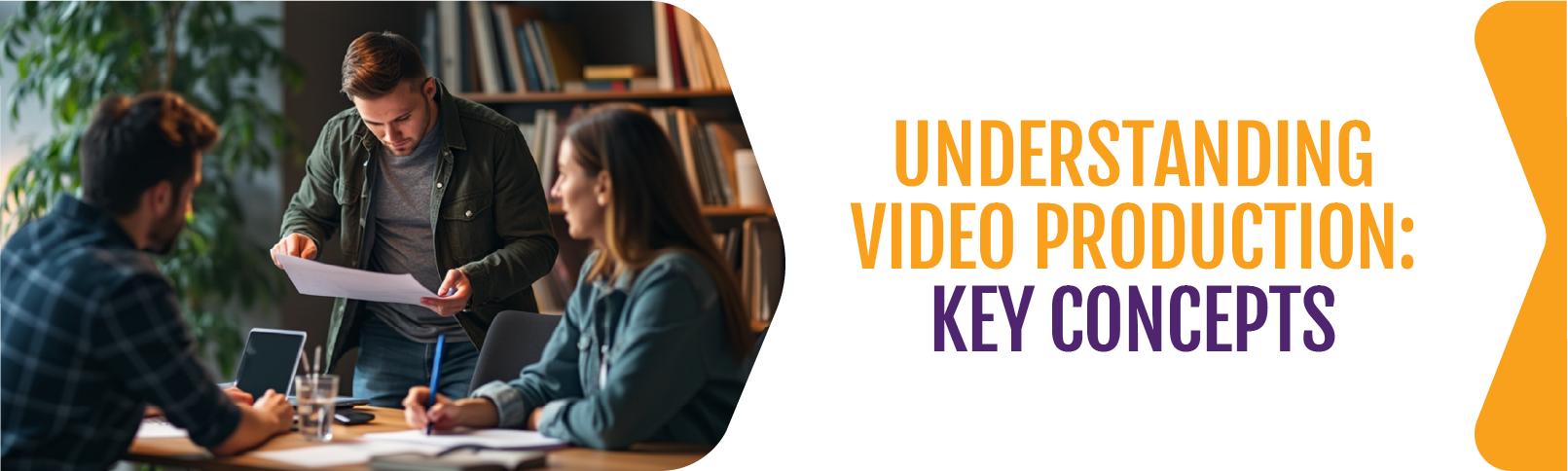 Understanding-Video-Production-Key-Concepts