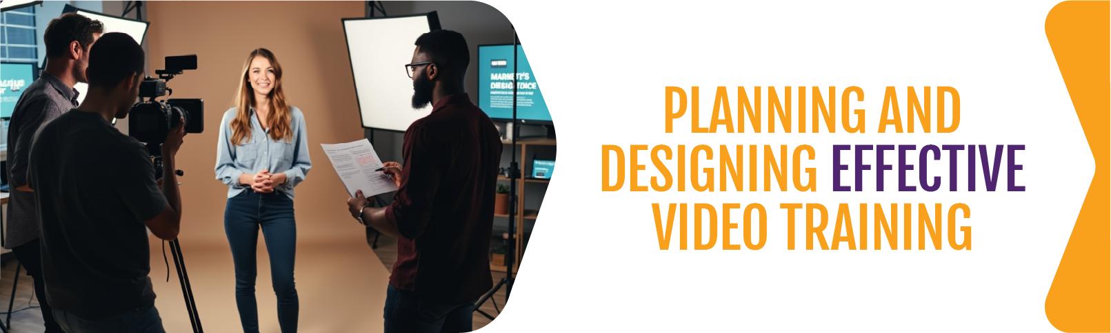 Planning-and-Designing-Effective-Video-Training