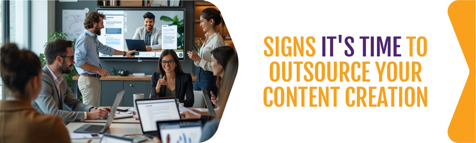 Signs-It-s-Time-to-Outsource-Your-Content-Creation