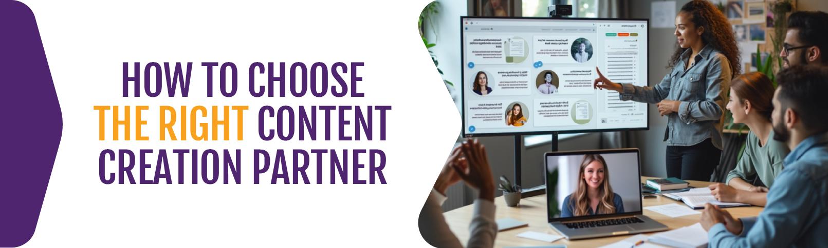 How-to-Choose-the-Right-Content-Creation-Partner