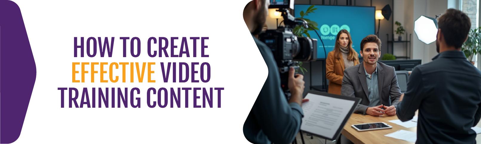 How-to-Create-Effective-Video-Training-Content