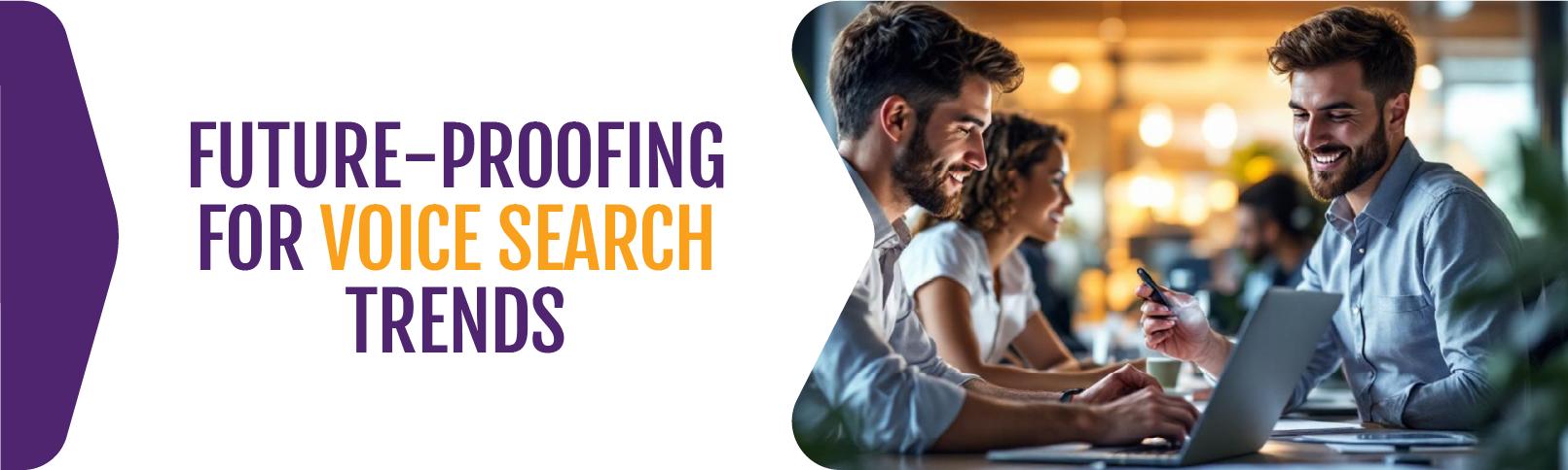 Future-Proofing-for-Voice-Search-Trends