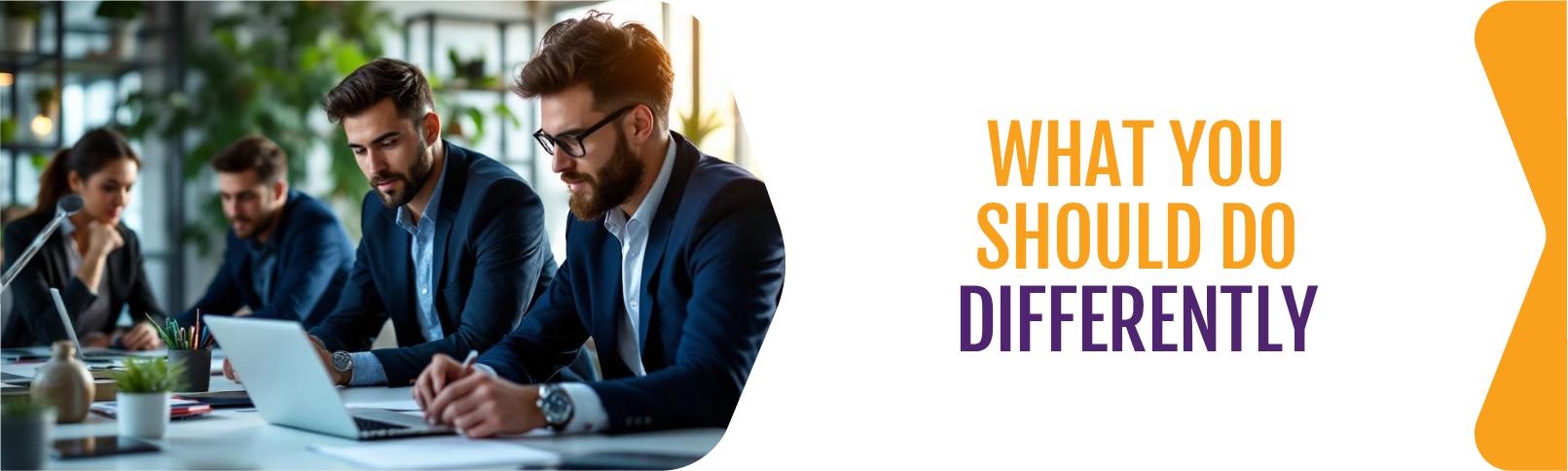 What-You-Should-Do-Differently