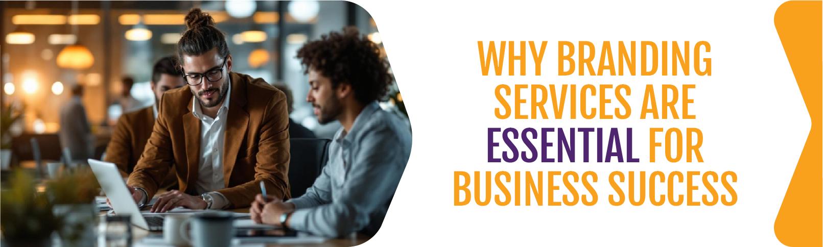 Why-Branding-Services-Are-Essential-for-Business-Success