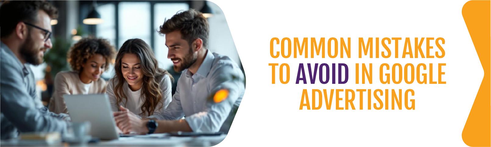 Common-Mistakes-To-Avoid-in-Google-Advertising
